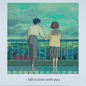 Fall In Love With You
