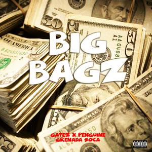 big bagz (feat. gatez greenz & penguine)