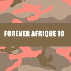 FOREVER AFRIQUE 10