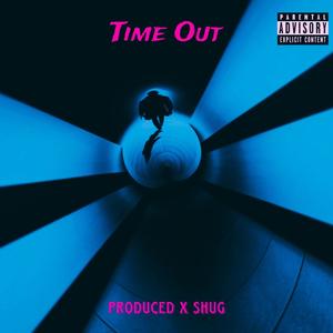 Time Out (Explicit)