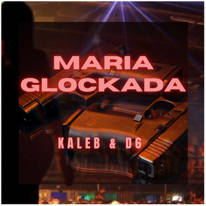 Maria Glockada (Explicit)