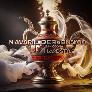 Navaril Derevenskogo Samogona (Hardstyle)