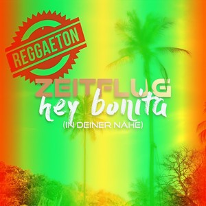 Hey Bonita(In deiner Nähe) (reggaeton rmx)