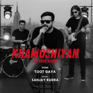 Toot Gaya | Khamoshiyan
