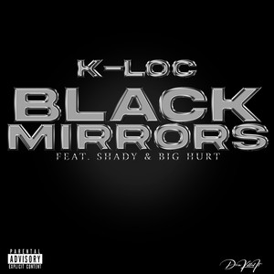 Black Mirrors (feat. Shady & Big Hurt) [Explicit]