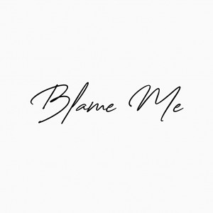 Blame Me (Instrumental)