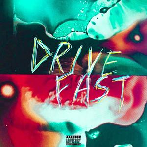 Drive Fast (Explicit)