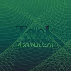 Task Acclimatized