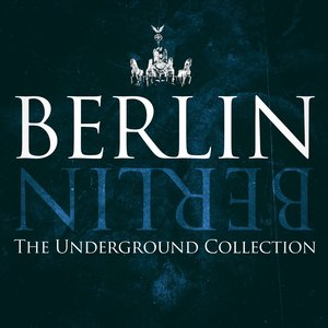 Berlin Berlin, Vol. 22 - The Underground Collection