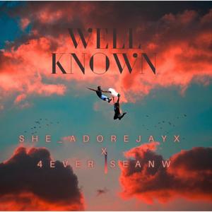 Well Known (feat. 4ever SeanW) (Explicit)