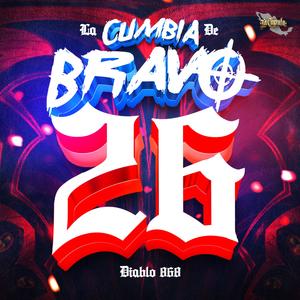 La Cumbia De Bravo 26