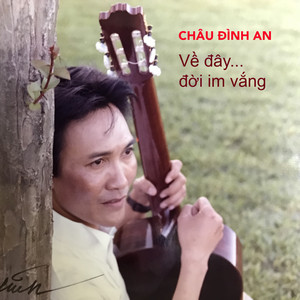 Về đây đời im vắng