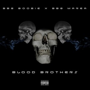 BBG BOOBIE BLOOD BROTHERS(feat. BBG MAREA) (Explicit)