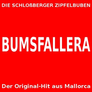 Bumsfallera (Der Original-Hit aus Mallorca)