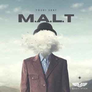 M.A.L.T (Explicit)