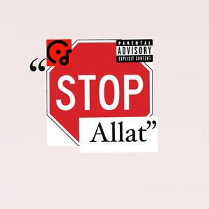 Stop Allat (Explicit)