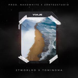 VIAJE (feat. Tominoma & Naxowhite)