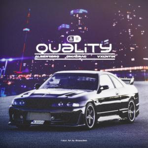 Quality (feat. Omacrac & Vxlntin) [Explicit]