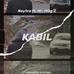 Kabil (feat. A Grimm & Mr.Mog'z) [Explicit]