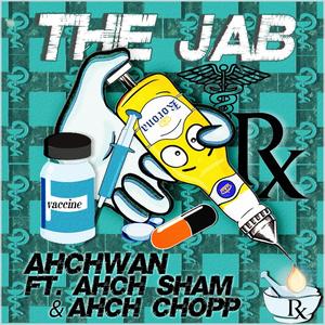 The Jab (feat. Ahch Sham & Ahch Chopp)