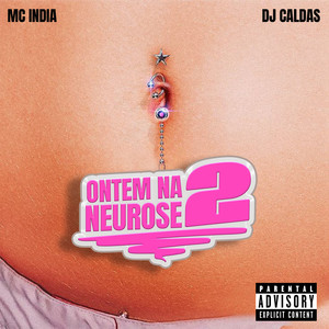 Ontem na Neurose 2 (Explicit)