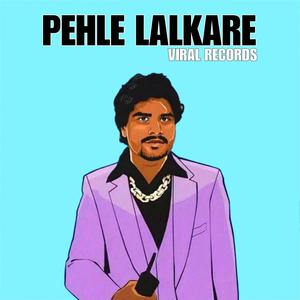 Pehle Lalkare (feat. Amar Singh Chamkila) [Special Version]