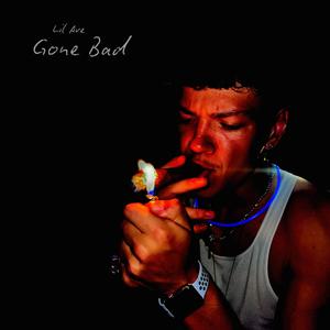 Gone Bad (Explicit)