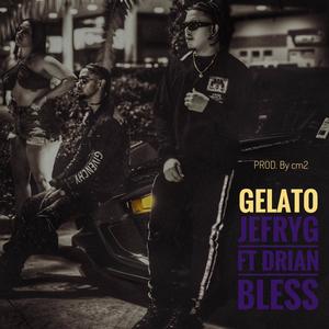 Gelato (feat. Drian bless) [Explicit]