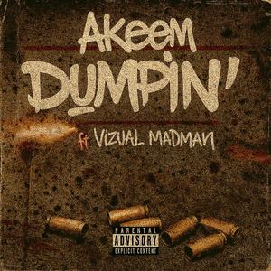 Dumpin' (feat. Vizual Madman) (Explicit)