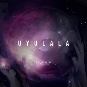 Uyulala (feat. Maxism)