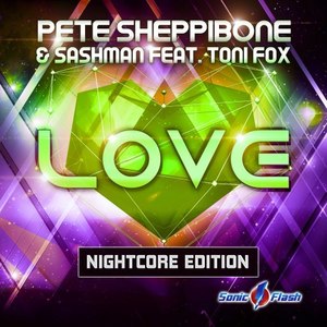 Pete Sheppibone - Love (Original Nightcore Mix)