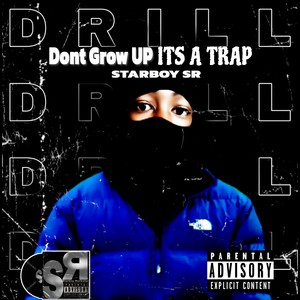 Dont Grow Up Its a Trap (Explicit)