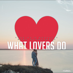 What Lovers Do