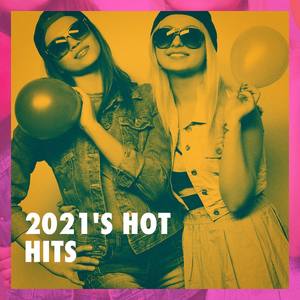 2021's Hot Hits