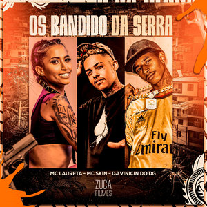 Os Bandido da Serra (Explicit)