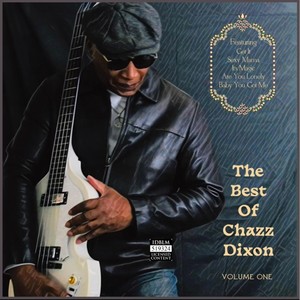 The Best of Chazz Dixon - Vol One