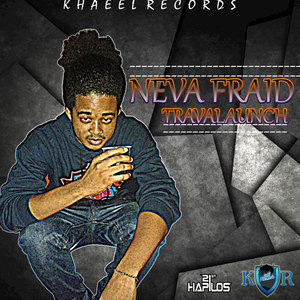 Neva Fraid - Single