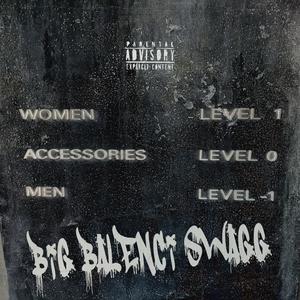 BiGBALENCiSWAGG (Explicit)