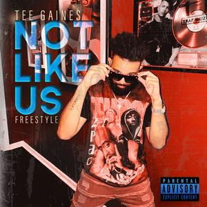 NOT LIKE US (FREESTYLE) [Explicit]