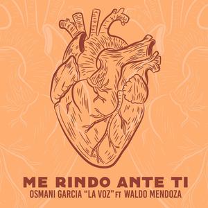 Me rindo ante ti (feat. Waldo Mendoza)