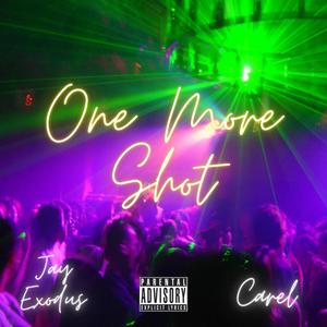 One More Shot (feat. Carel) (Explicit)