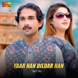 Yaar Han Dildar Han