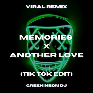 Memories x Another Love (Tik Tok Sped Up Edit) (Remix)