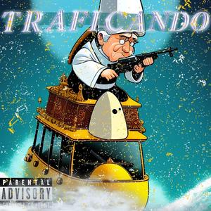 Traficando (Explicit)