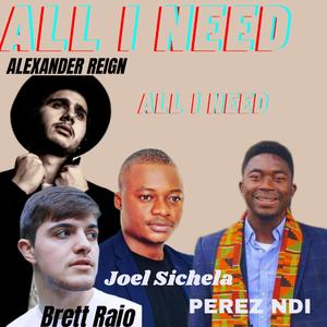 All I Need (feat. Brett Raio, Joel Sichela & Perez Ndi) [Revival]