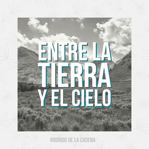 Entre La Tierra Y El Cielo