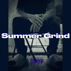 Summer Grind (feat. Hightech K, LifeWPrada & Beno Hendrixx) [Explicit]