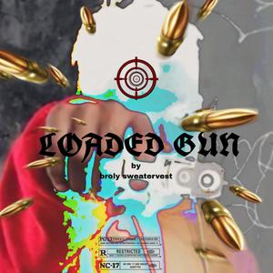 LOADED GUN (Explicit)