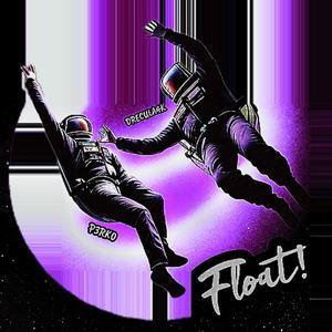 FLOAT (feat. Drecula 4k) [Explicit]