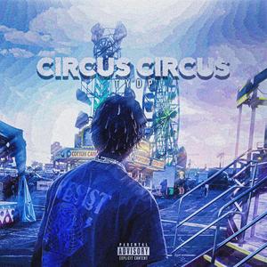 Circus Circus (Explicit)